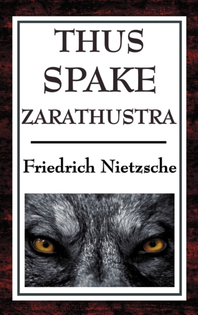 Thus Spake Zarathustra : A Book for All and None, Hardback Book
