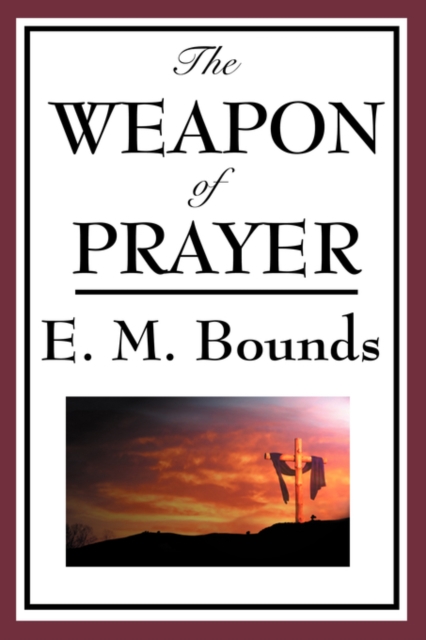 The Weapon of Prayer, Paperback / softback Book