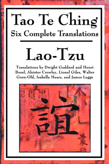 Tao Te Ching : Six Complete Translations, Paperback / softback Book