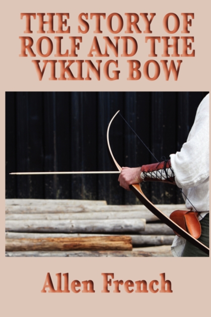 The Story of Rolf and the Viking Bow, Paperback / softback Book