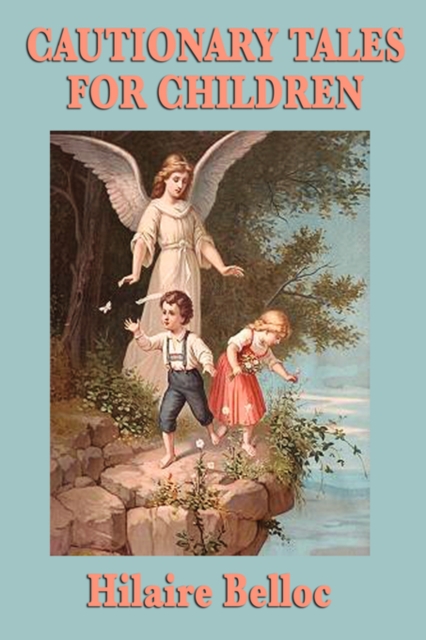 Cautionary Tales for Children, Paperback / softback Book