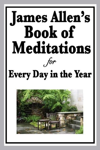 James Allen's Book of Meditations for Every Day in the Year, Paperback / softback Book