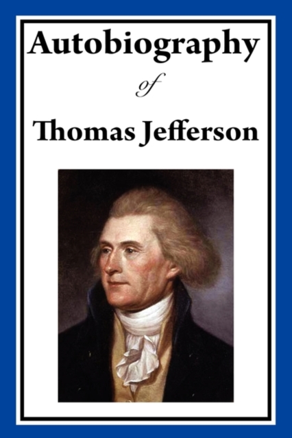 Autobiography of Thomas Jefferson, Hardback Book