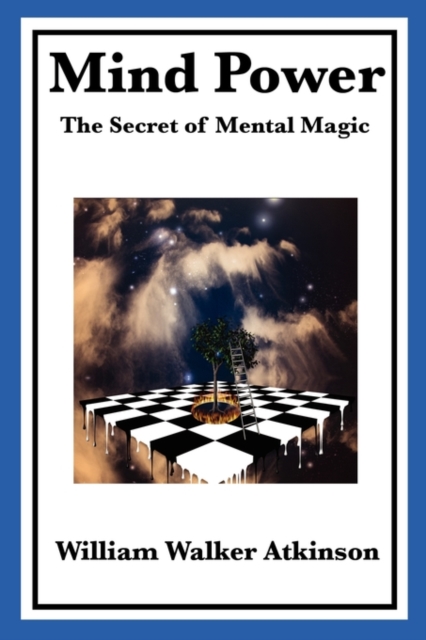 Mind Power : The Secret of Mental Magic, Paperback / softback Book