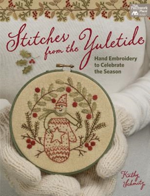 Stitches from the Yuletide : Hand Embroidery to Celebrate the Season, Paperback / softback Book