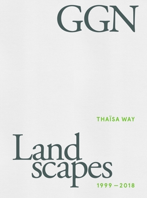GGN : Landscapes 1999-2018, Hardback Book