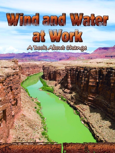 Wind and Water At Work : A Book About Change, PDF eBook