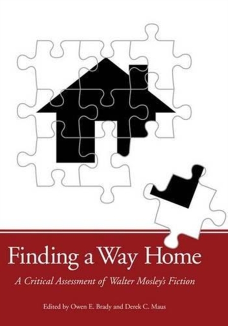 Finding a Way Home : A Critical Assessment of Walter Mosley's Fiction, Hardback Book