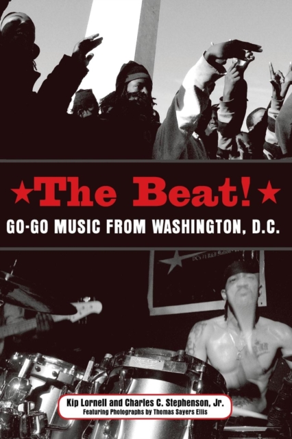 The Beat : Go-Go Music from Washington, D.C., Paperback / softback Book