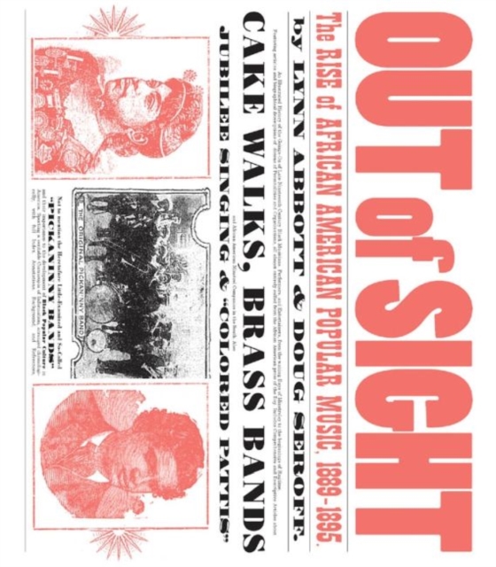 Out of Sight : The Rise of African American Popular Music, 1889-1895, Paperback / softback Book