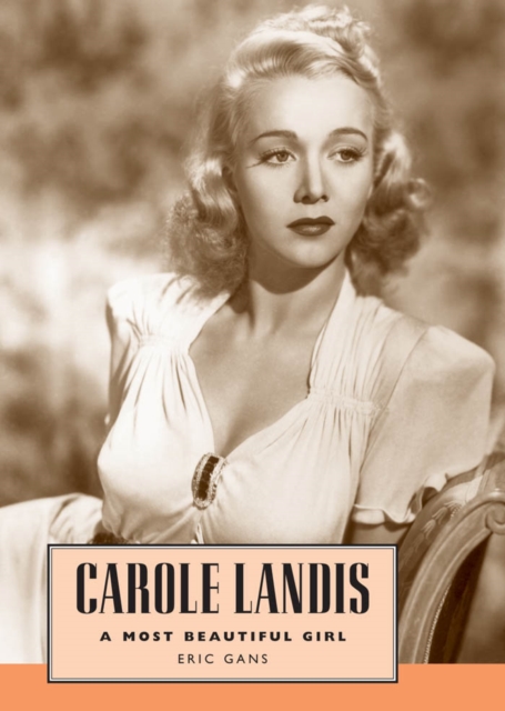 Carole Landis : A Most Beautiful Girl, PDF eBook