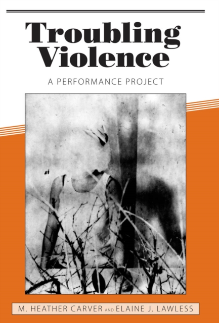 Troubling Violence : A Performance Project, PDF eBook