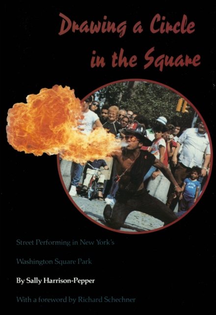 Drawing a Circle in the Square : Street Performing in New York's Washington Square Park, Paperback / softback Book