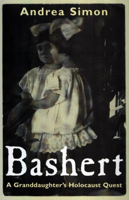 Bashert : A Granddaughter's Holocaust Quest, PDF eBook