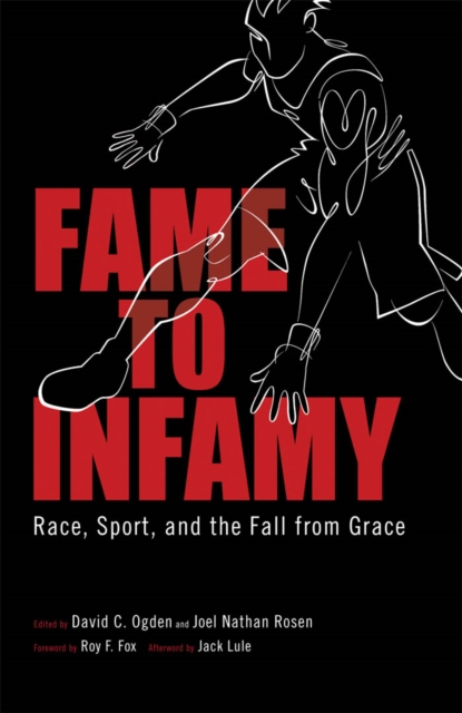 Fame to Infamy : Race, Sport, and the Fall from Grace, PDF eBook