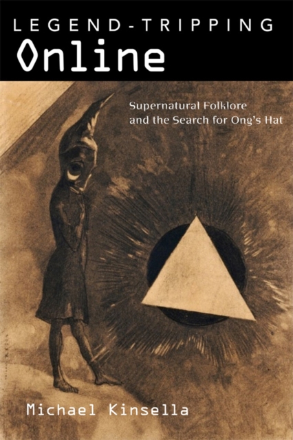 Legend-Tripping Online : Supernatural Folklore and the Search for Ong's Hat, PDF eBook