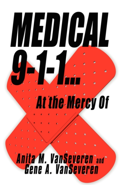 Medical 9-1-1.at the Mercy of, Paperback / softback Book