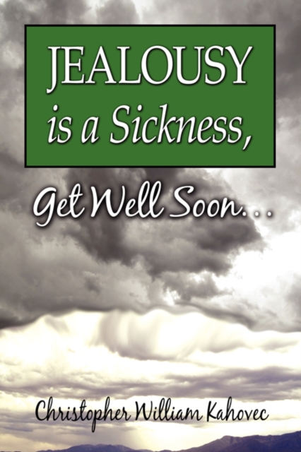 Jealousy Is a Sickness, Get Well Soon., Paperback / softback Book