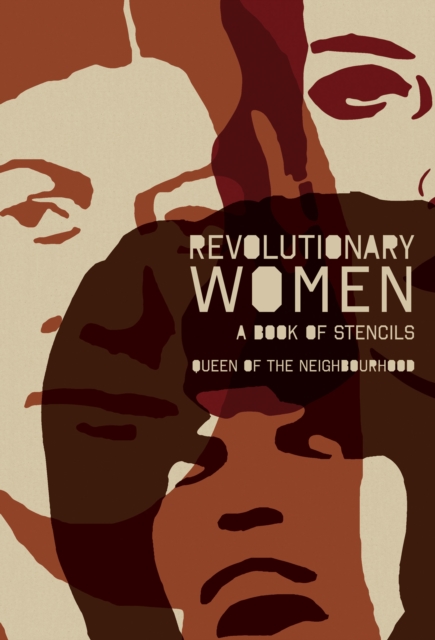 Revolutionary Women : A Book of Stencils, EPUB eBook