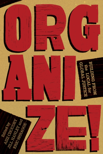 Organize! : Building from the Local for Global Justice, EPUB eBook