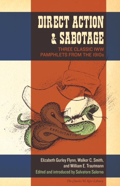Direct Action & Sabotage : Three Classic IWW Pamphlets from the 1910s, EPUB eBook