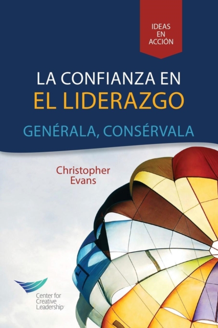 Leadership Trust : Build It, Keep It (Spanish for Latin America), Paperback / softback Book