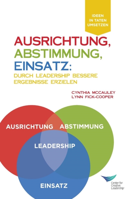 Direction, Alignment, Commitment : : Achieving Better Results Through Leadership (German), Paperback / softback Book