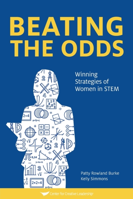 Beating The Odds : Winning Strategies of Women in STEM, Paperback / softback Book
