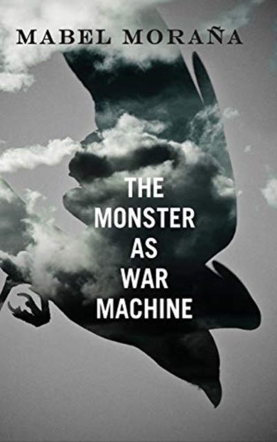 The Monster as War Machine, Hardback Book