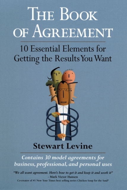 The Book of Agreement : 10 Essential Elements for Getting the Results You Want, PDF eBook
