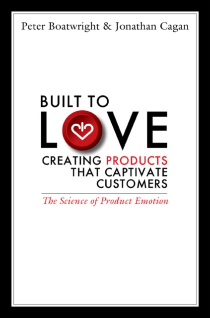 Built to Love : Creating Products That Captivate Customers, EPUB eBook