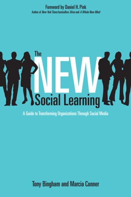 The New Social Learning : A Guide to Transforming Organizations Through Social Media, PDF eBook