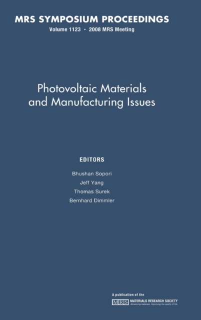 Photovoltaic Materials and Manufacturing Issues: Volume 1123, Hardback Book