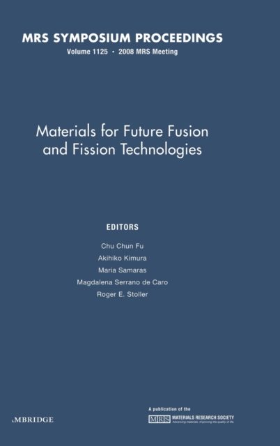 Materials for Future Fusion and Fission Technologies: Volume 1125, Hardback Book