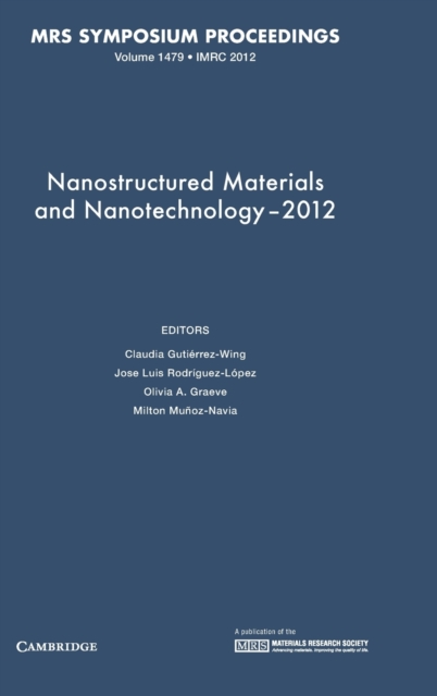 Nanostructured Materials and Nanotechnology-2012: Volume 1479, Hardback Book