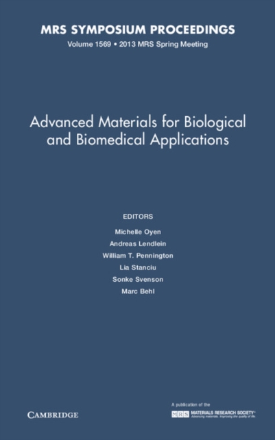 Advanced Materials for Biological and Biomedical Applications: Volume 1569, Hardback Book