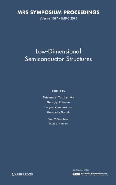 Low-Dimensional Semiconductor Structures: Volume 1617, Hardback Book