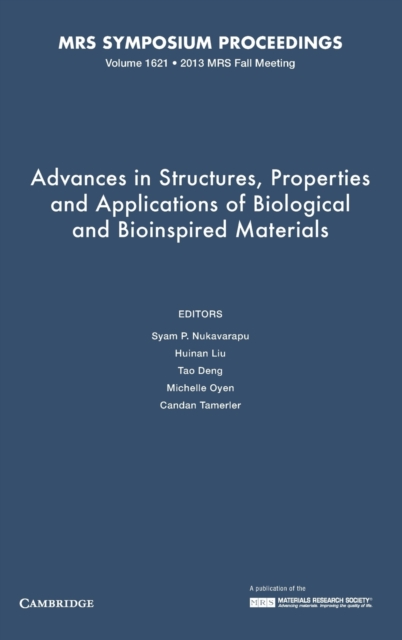 Advances in Structures, Properties and Applications of Biological and Bioinspired Materials: Volume 1621, Hardback Book