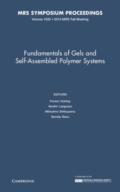 Fundamentals of Gels and Self-Assembled Polymer Systems: Volume 1622, Hardback Book