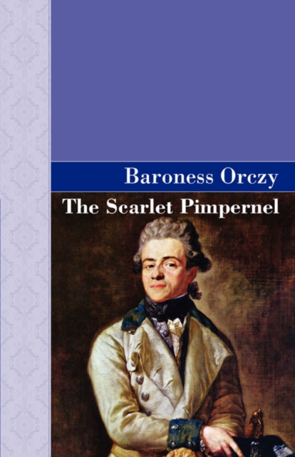 The Scarlet Pimpernel, Hardback Book