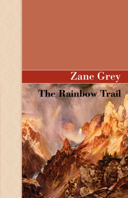 The Rainbow Trail, Paperback / softback Book
