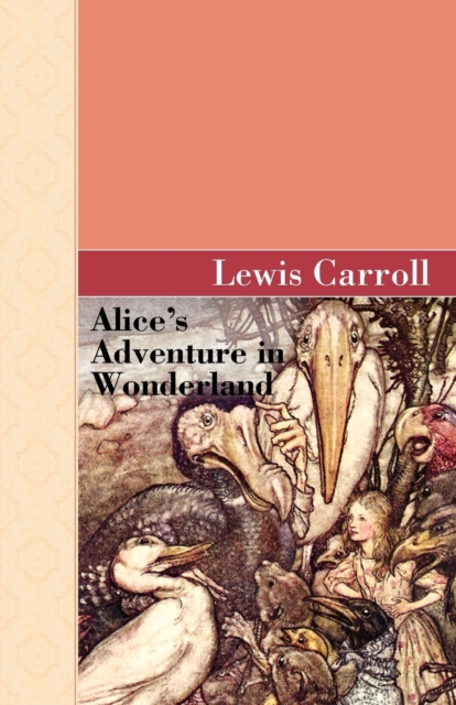 Alice's Adventure in Wonderland, Paperback / softback Book