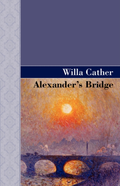 Alexander's Bridge, Paperback / softback Book