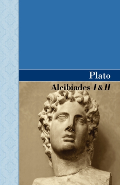 Alcibiades I & II, Hardback Book