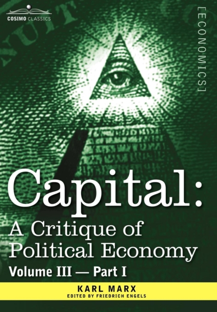Capital : A Critique of Political Economy - Vol. III-Part I: The Process of Capitalist Production as a Whole, Hardback Book