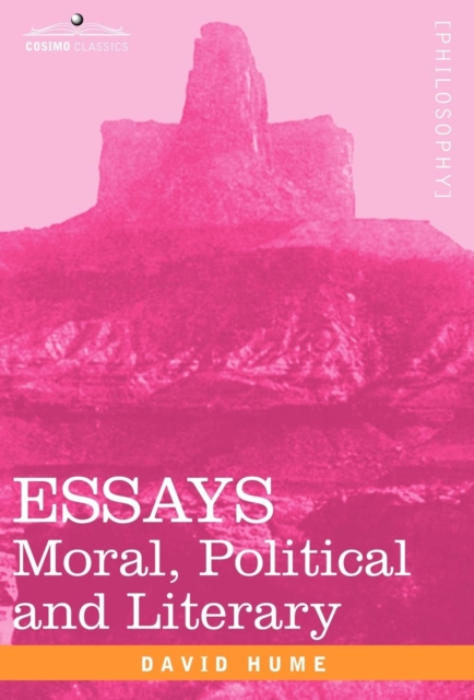 Essays : Moral, Political and Literary, Hardback Book