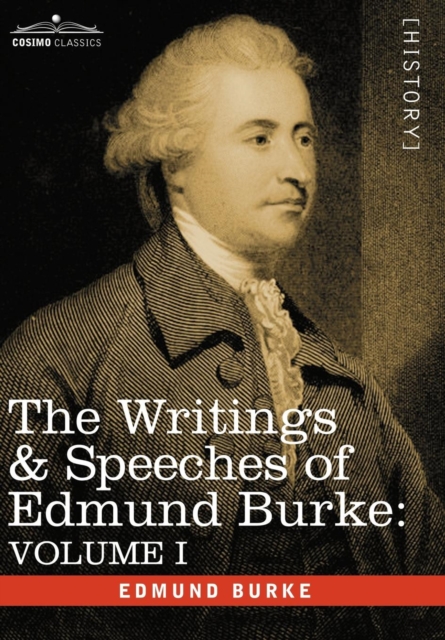 The Writings & Speeches of Edmund Burke : Volume I - Articles of Charge Against Warren Hastings, Esq.; Speeches in the Impeachment, Hardback Book