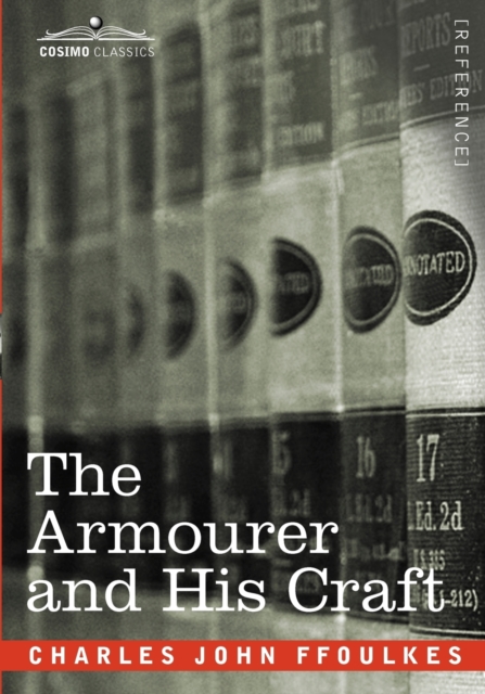 The Armourer and His Craft, Paperback / softback Book