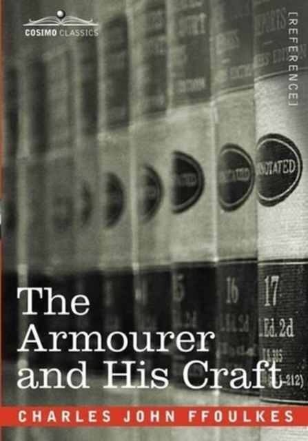 The Armourer and His Craft, Hardback Book