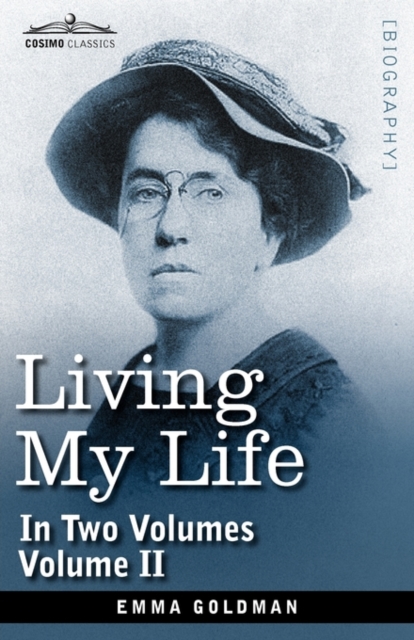Living My Life, in Two Volumes : Vol. II, Hardback Book